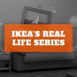 25 – Ikea’s Real Life Series