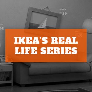 Ikea Real Life Series feature image